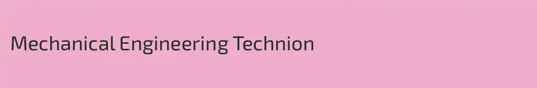 Mechanical Engineering Technion